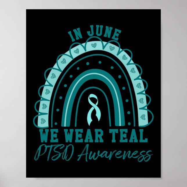 In June We Wear Teal Ribbon Rainbow Warrior Ptsd A Poster (Front)
