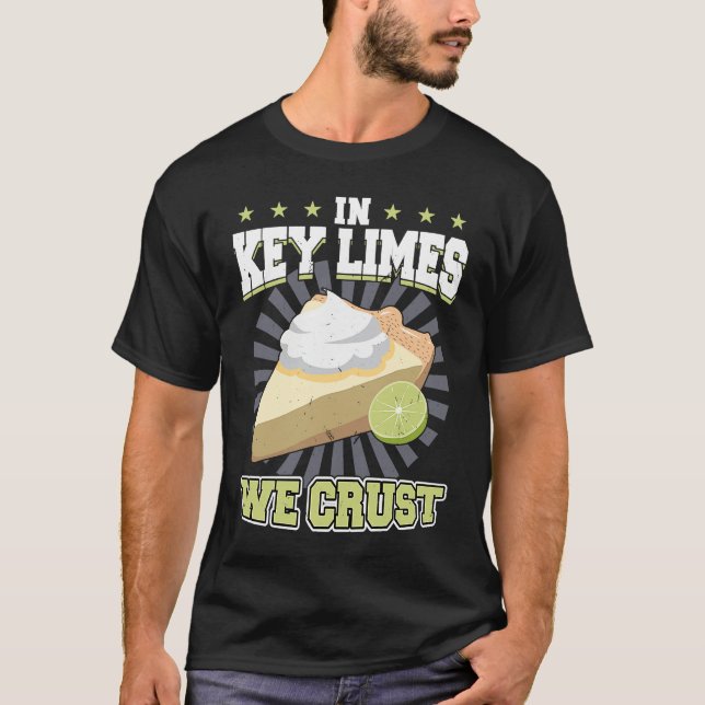 In Key Limes We Crust  Key Lime Pie T-Shirt (Front)