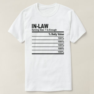 In Law Family Nutrition Facts Custom Personalise  T-Shirt
