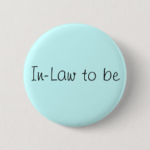 "In-Law to Be" Pin