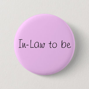 "In-Law to Be" Pin