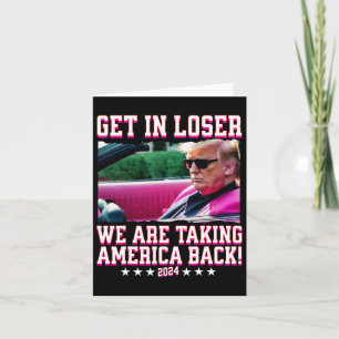 In Loser We Are Taking America Back Pink Trump 202 Card