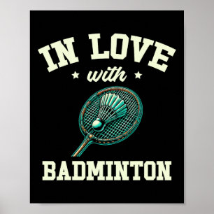 In Love With Dminton Racket Shuttle Poster
