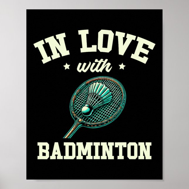 In Love With Dminton Racket Shuttle  Poster (Front)