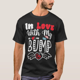 In Love With My Bump  Baby Shower Valentine's Day T-Shirt