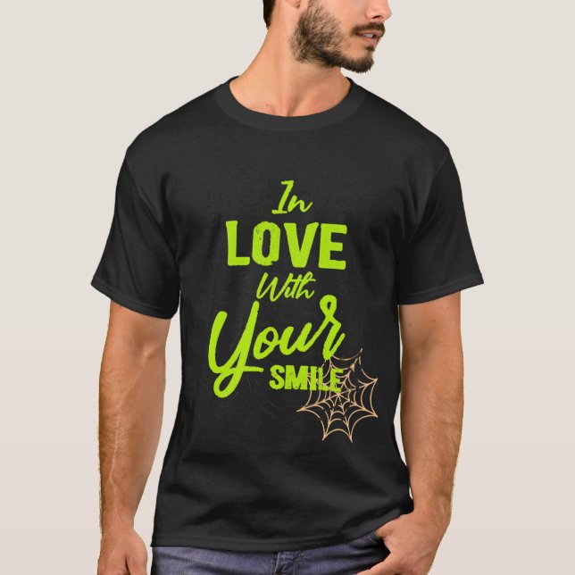 In love with your smile T-Shirt (Front)