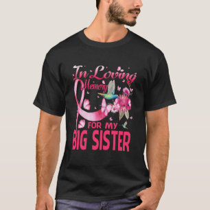 In Loving Memory For My Big Sister T-Shirt