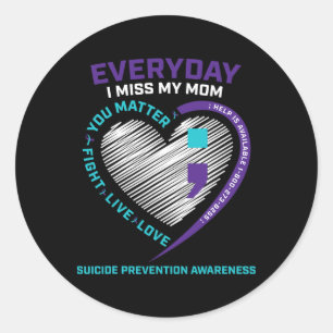 In Loving Memory Mom Suicide Awareness Prevention  Classic Round Sticker