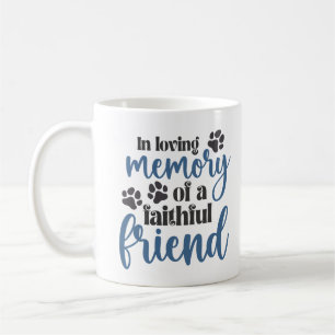 In Loving Memory of a Faithful Friend, Remember Coffee Mug