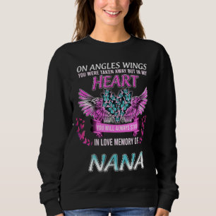 In Loving Memory Of My Nana My Nana My Guardian An Sweatshirt