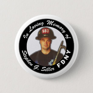 In Loving Memory of Stephen Siller 6 Cm Round Badge