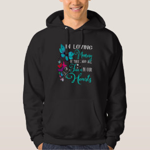 In Loving Memory Of Those Who Are Forever In Our H Hoodie