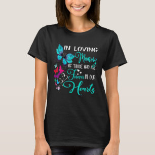 In Loving Memory Of Those Who Are Forever In Our H T-Shirt