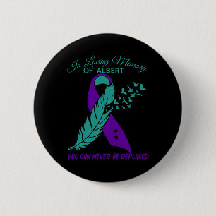 In Loving Memory Suicide Prevention Awareness  6 Cm Round Badge