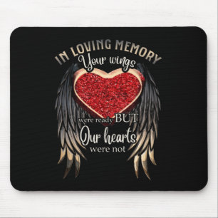 In Loving Memory Your Wings Were Ready Mouse Pad