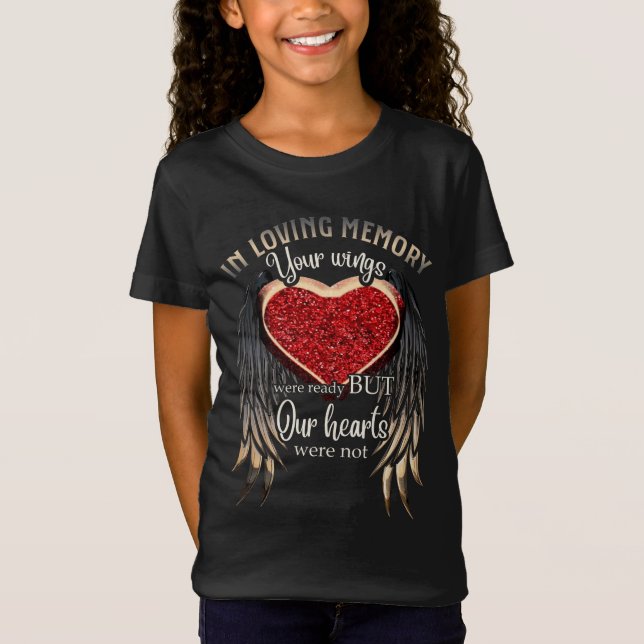 In Loving Memory Your Wings Were Ready T-Shirt (Front)
