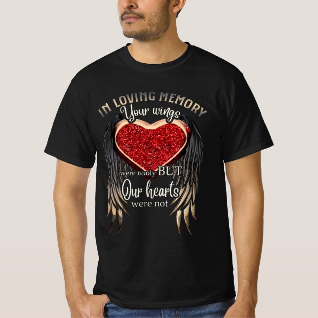 In Loving Memory Your Wings Were Ready T-Shirt (Front)