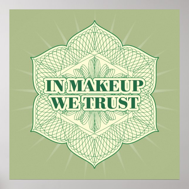 In Makeup We Trust Poster (Front)