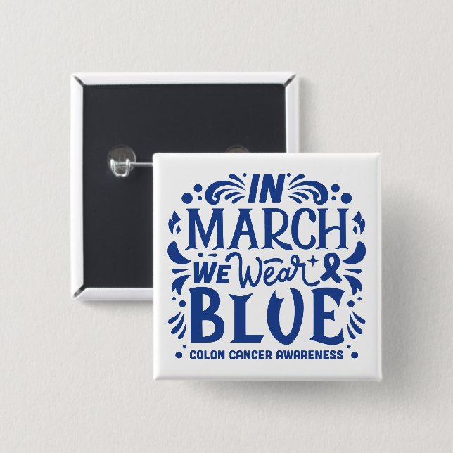 In march we wear blue colon cancer awareness 15 cm square badge (Front & Back)