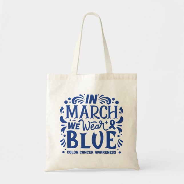 In march we wear blue colon cancer awareness tote bag (Front)