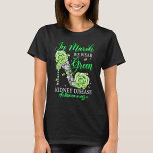 In March We Wear Green Butterfly Kidney Disease Aw T-Shirt