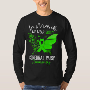 In March We Wear Green Cerebral Palsy CP Awareness T-Shirt