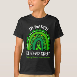 In March We Wear Green Kidney Disease Awareness 1 T-Shirt
