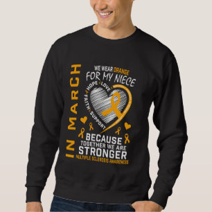 In March We Wear Orange For My Niece Multiple Scle Sweatshirt