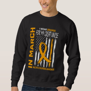 In March We Wear Orange Great Uncle Multiple Scler Sweatshirt