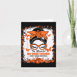 In March We Wear Orange Kidney Cancer Awareness Card