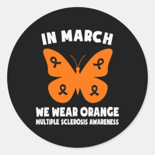 In March We Wear Orange Ms Awareness Multiple Scle Classic Round Sticker