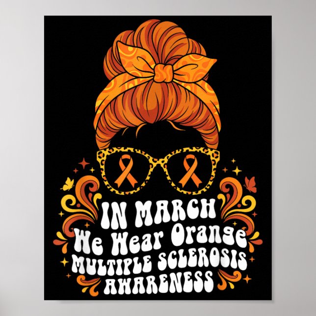 in March We Wear Orange MS Multiple Sclerosis Poster (Front)