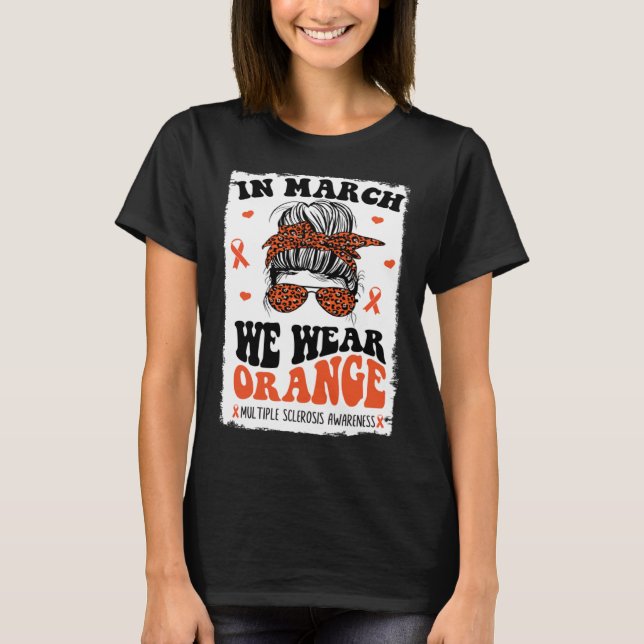 In March We Wear Orange MS Warrior Retro Multiple  T-Shirt (Front)