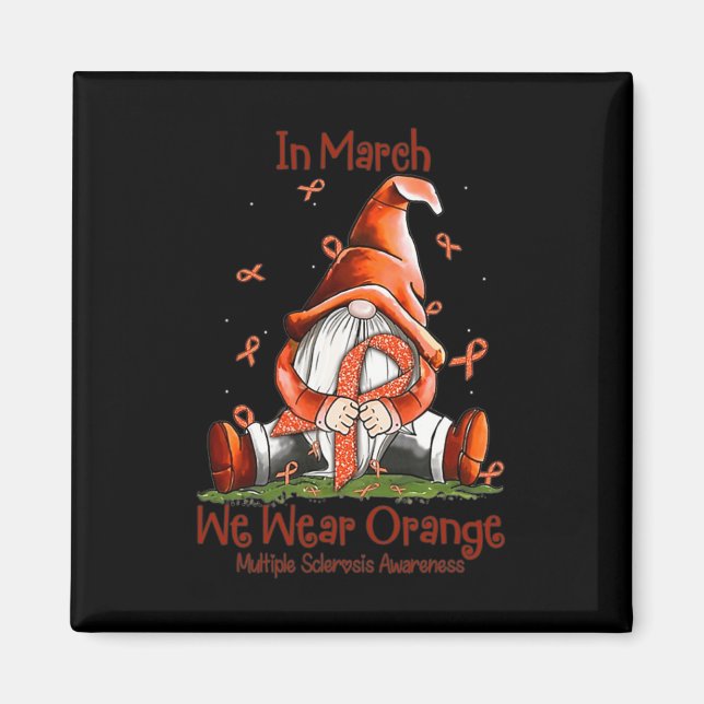In March We Wear Orange - Multiple Sclerosis Aware Magnet (Front)