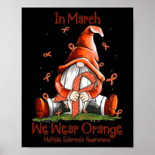 In March We Wear Orange - Multiple Sclerosis Aware Poster