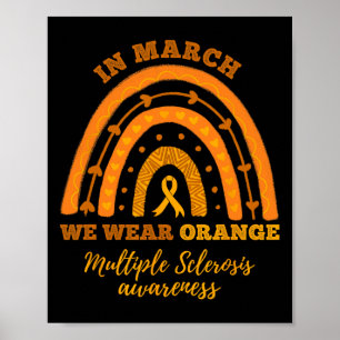 In March We Wear Orange Multiple Sclerosis Awarene Poster