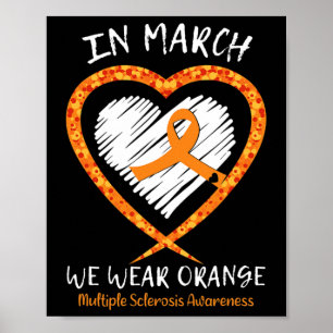 In March We Wear Orange Multiple Sclerosis Awarene Poster