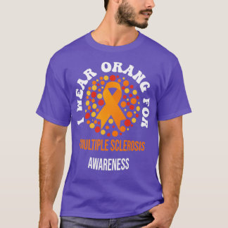 In March We Wear Orange Multiple Sclerosis Awarene T-Shirt