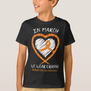 In March We Wear Orange Multiple Sclerosis Awarene T-Shirt