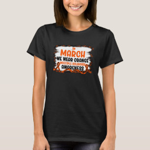 In March We Wear Orange Ribbon Men Women MS Awaren T-Shirt