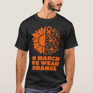 In March We Wear Sunflower Multiple Sclerosis Awar T-Shirt