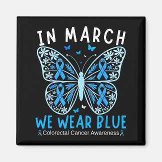 In march wear blue colon cancer awareness squad magnet