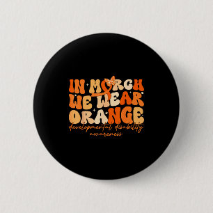 In march wear orange developmental disability 6 cm round badge