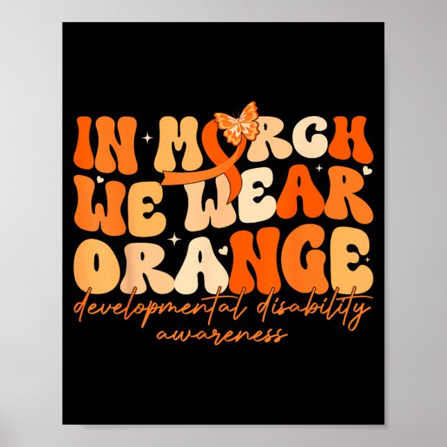 In march wear orange developmental disability poster (Front)