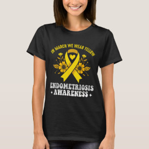 In march wear yellow endometriosis awareness month T-Shirt