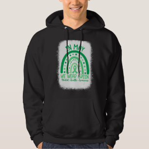 In May We Wear Green 2022 Mental Health Awareness  Hoodie