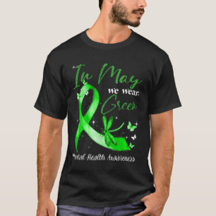 In May We Wear Green Dragonfly Mental Health Aware T-Shirt