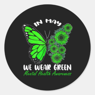 In May We Wear Green For Mental Health Awareness Classic Round Sticker