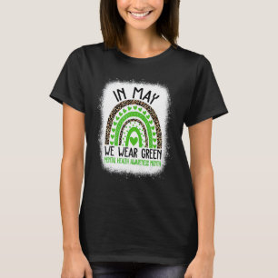 In May We Wear Green For Mental Health Awareness M T-Shirt