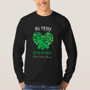 In May We Wear Green For Mental Health Awareness T-Shirt